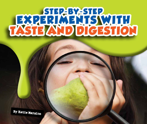 Step-by-Step Experiments with Taste and Digestion