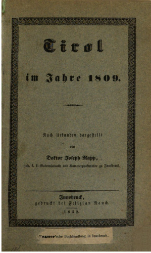 Tirol im Jahr 1809 ; nach Urkunden dargestellt