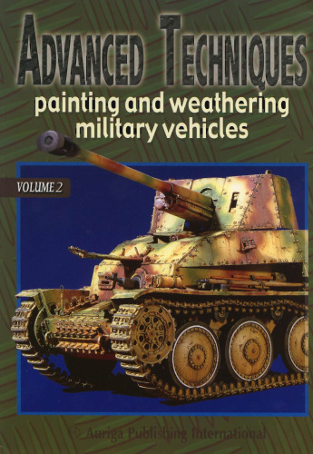 Advanced Techniques: Painting and Weathering Military Vehicles