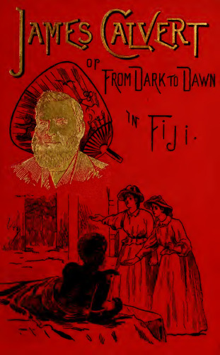 James Calvert : or, From dark to dawn in Fiji