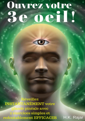 Ouvrez votre 3e oeil!