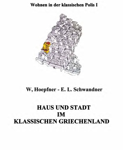 Haus und Stadt im klassischen Griechenland