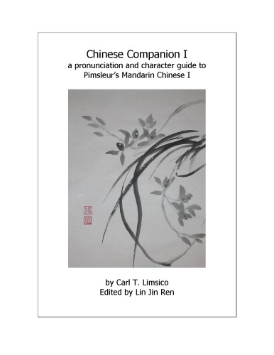 Chinese Companion I a pronunciation and character guide to Pimsleur’s Mandarin Chinese I