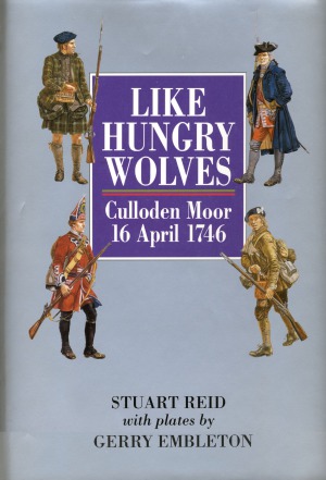 Like Hungry Wolves Culloden Moor 16 April 1746