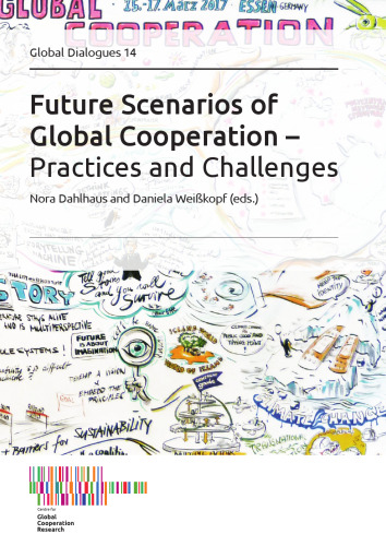Future Scenarios of Global Cooperation: Practices and Challenges