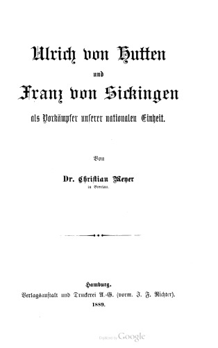 Ulrich von Hutten und Franz von Sickingen als Vorkämpfer unserer nationalen Einheit