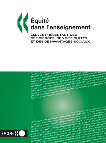 Équité dans l’enseignement : élèves présentant des déficiences : des difficultés et des désavantages sociaux : statistiques et indicateurs.