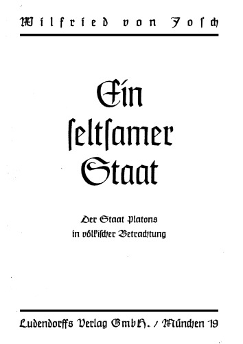 Ein seltsamer Staat - Der Staat Platons in voelkischer Betrachtung