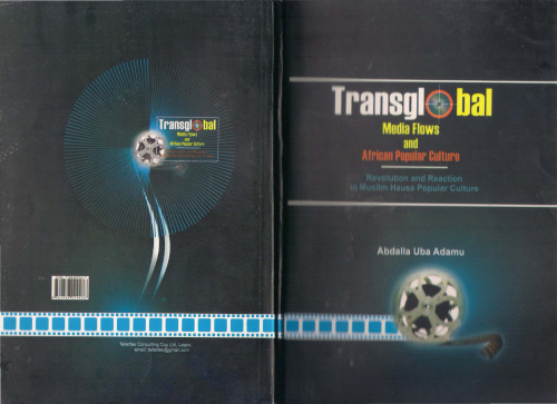 Transglobal Media Flows and African Popular Culture. Revolution and Reaction in Muslim Hausa Popular Culture