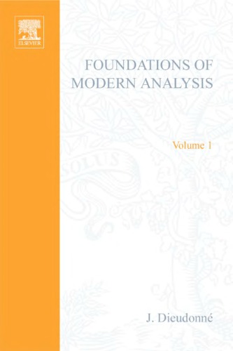 Foundations of modern analysis (His Treatise on analysis, v. 1 )