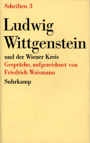 Schriften 3 : Wittgenstein und der Wiener Kreis