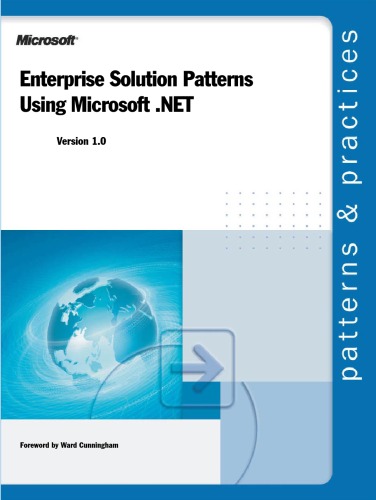 Enterprise Solution Patterns Using Microsoft® .NET