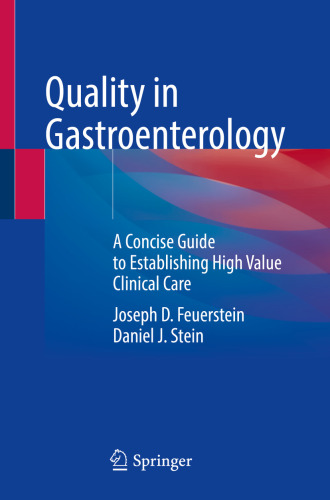 Quality in Gastroenterology - A Concise Guide to Establishing High Value Clinical Care (Aug 27, 2024)_(3031584910)_(Springer)