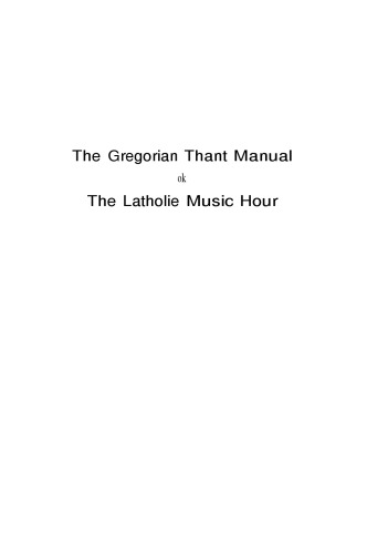 The Gregorian Chant Manual of The Catholic Music Hour