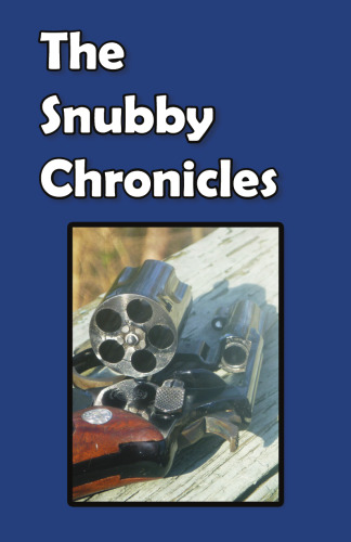 The Snubby Chronicles