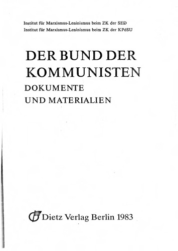 Der Bund der Kommunisten: Dokumente und Materialien Band 1 1836-1849