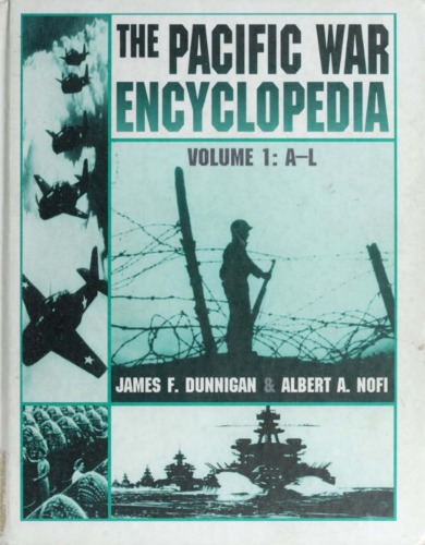 The Pacific War Encyclopedia, volume 1 A-L