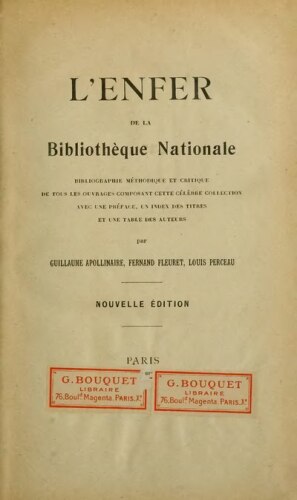 L’Enfer de la Bibliothèque nationale Bibliographie méthodique et critique de tous les ouvrages composant cette célèbre collection