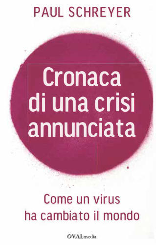 Cronaca di una crisi annunciata. Come un virus ha cambiato il mondo