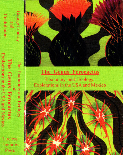 The Taxonomy and Ecology of the Genus Ferocactus