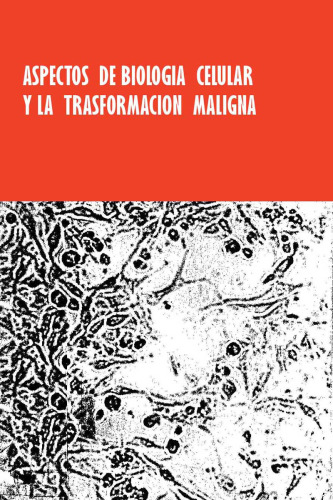 Aspectos de Biologia Celular y la Transformacion Maligna
