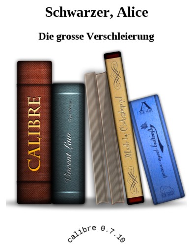 Die grosse Verschleierung