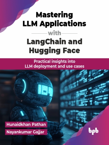 Mastering LLM Applications with LangChain and Hugging Face : Practical insights into LLM deployment and use cases