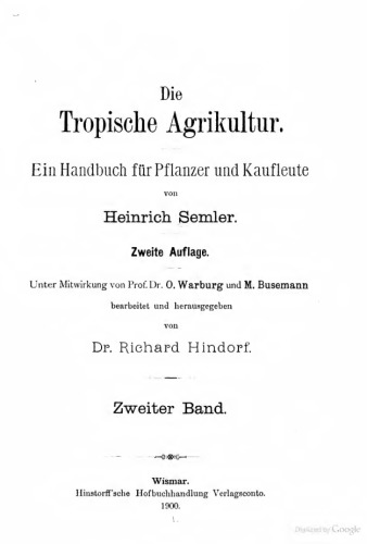 Die Tropische Agrikultur. Ein Handbuch für Pflanzer und Kaufleute von Heinrich Semler.