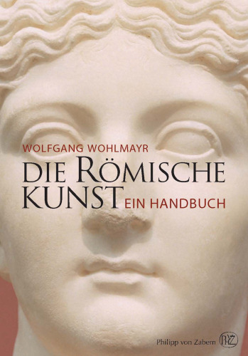 Die römische Kunst: ein Handbuch