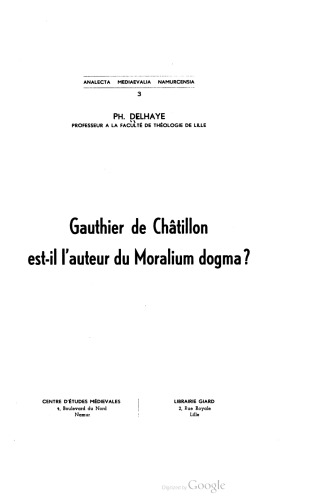Gauthier de Châtillon est-il l'auteur du Moralium dogma?