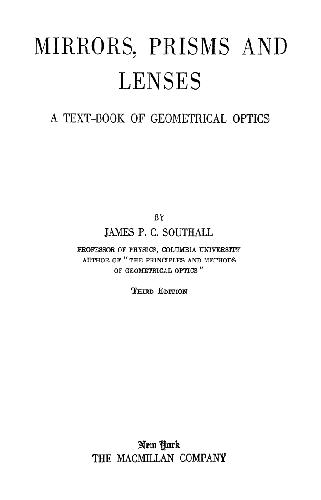 Mirrors, Prisms and Lenses. A Textbook of Geometrical Optics