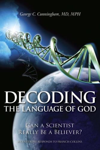 Decoding the Language of God_ Can a Scientist Really Be a Believer