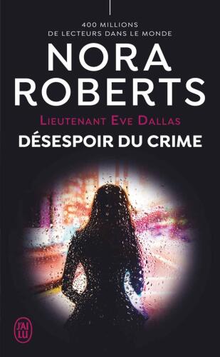 Lieutenant Eve Dallas T55 : Désespoir du crime