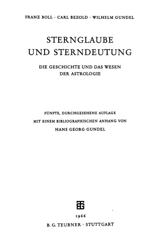 Sternglaube und Sterndeutung : Die Geschichte und das Wesen der Astrologie
