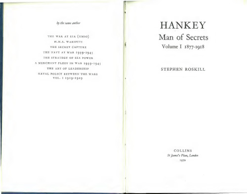 Hankey: Man of Secrets Vol.1: 1877-1918