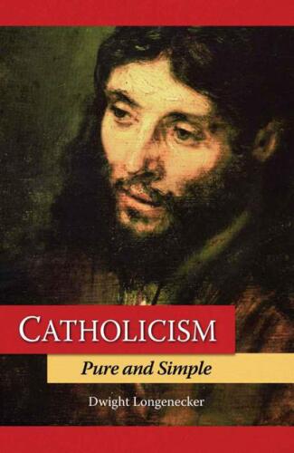Catholicism Pure and Simple
