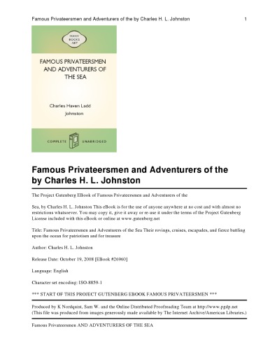 Famous Privateersmen and Adventurers of the Sea Their rovings, cruises, escapades, and fierce battling upon the ocean for patriotism and for treasure
