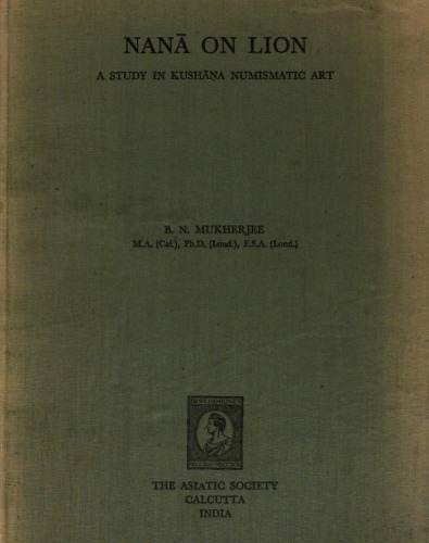 Nanā on Lion: a study in Kushāṇa numismatic art