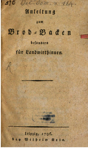 Anleitung zum Brod-Backen besonders für Landwirthinnen