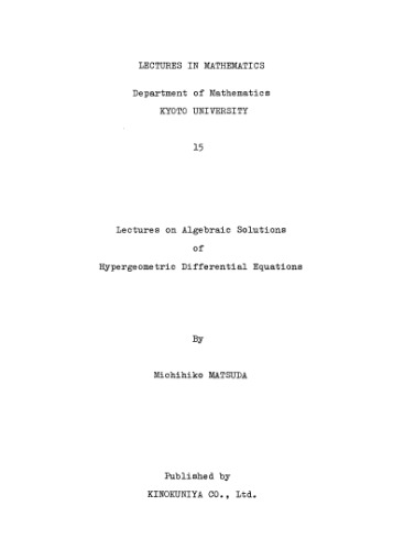 Lectures on algebraic solutions of hypergeometric differential equations (Lectures in mathematics)