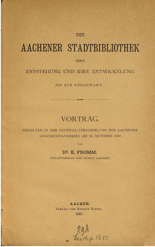 Die Aachener Stadtbibliothek, ihre Entstehung und ihre Entwicklung bis zur Gegenwart