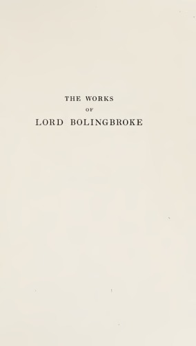 The Works of Lord Bolingbroke in Four Volumes