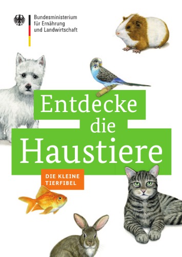 Entdecke die Haustiere - Die kleine Tierfibel