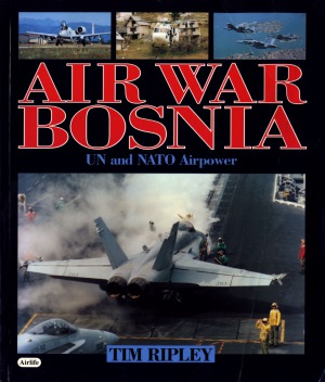 Air War Bosnia. UN and Nato Airpower