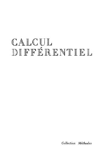 Calcul Differentiel: I-Calcul differetiel dans les espaces de Banach; II-Equations differentielles
