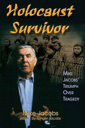 Holocaust Survivor: Mike Jacobs' Triumph over Tragedy