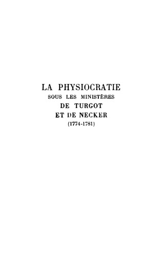 La physiocratie sous les ministères de Turgot et de Necker (1774-1781)