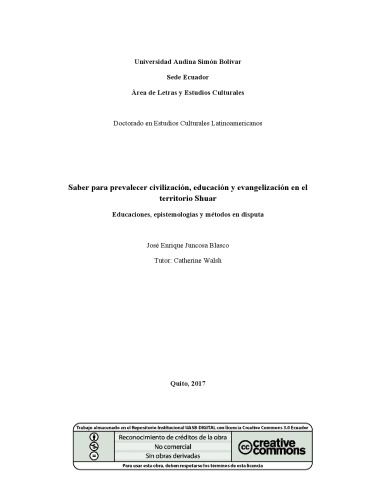 Saber para prevalecer civilización, educación y evangelización en el territorio shuar (Shíbaro/ Aents): Educaciones, epistemologías y métodos en disputa