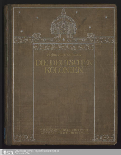 DEUTSCH-OSTAFRIKA - KAISER-WILHELMSLAND UND DIE INSELWELT IM STILLEN OZEAN - SAMOA - KIAUTSCHOU