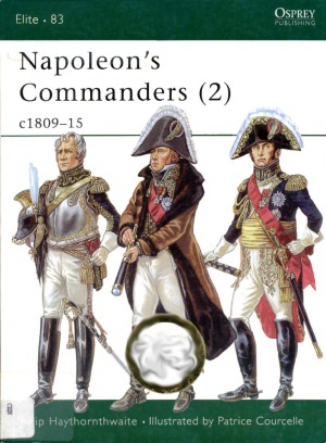 Napoleon’s Commanders (2) 1809-1815